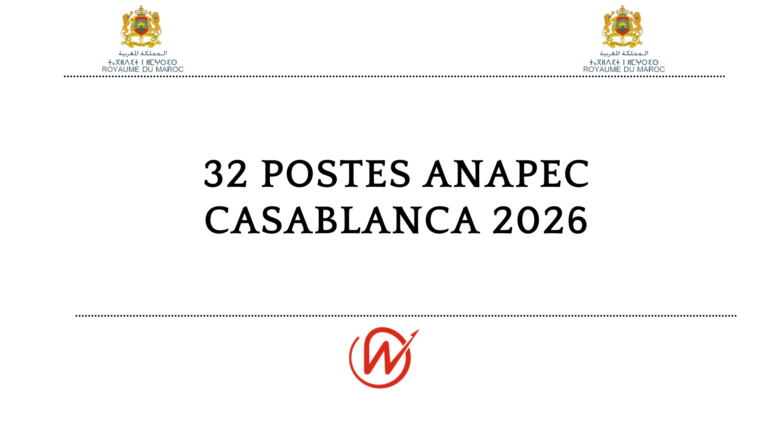 32 Postes ANAPEC Casablanca 2026